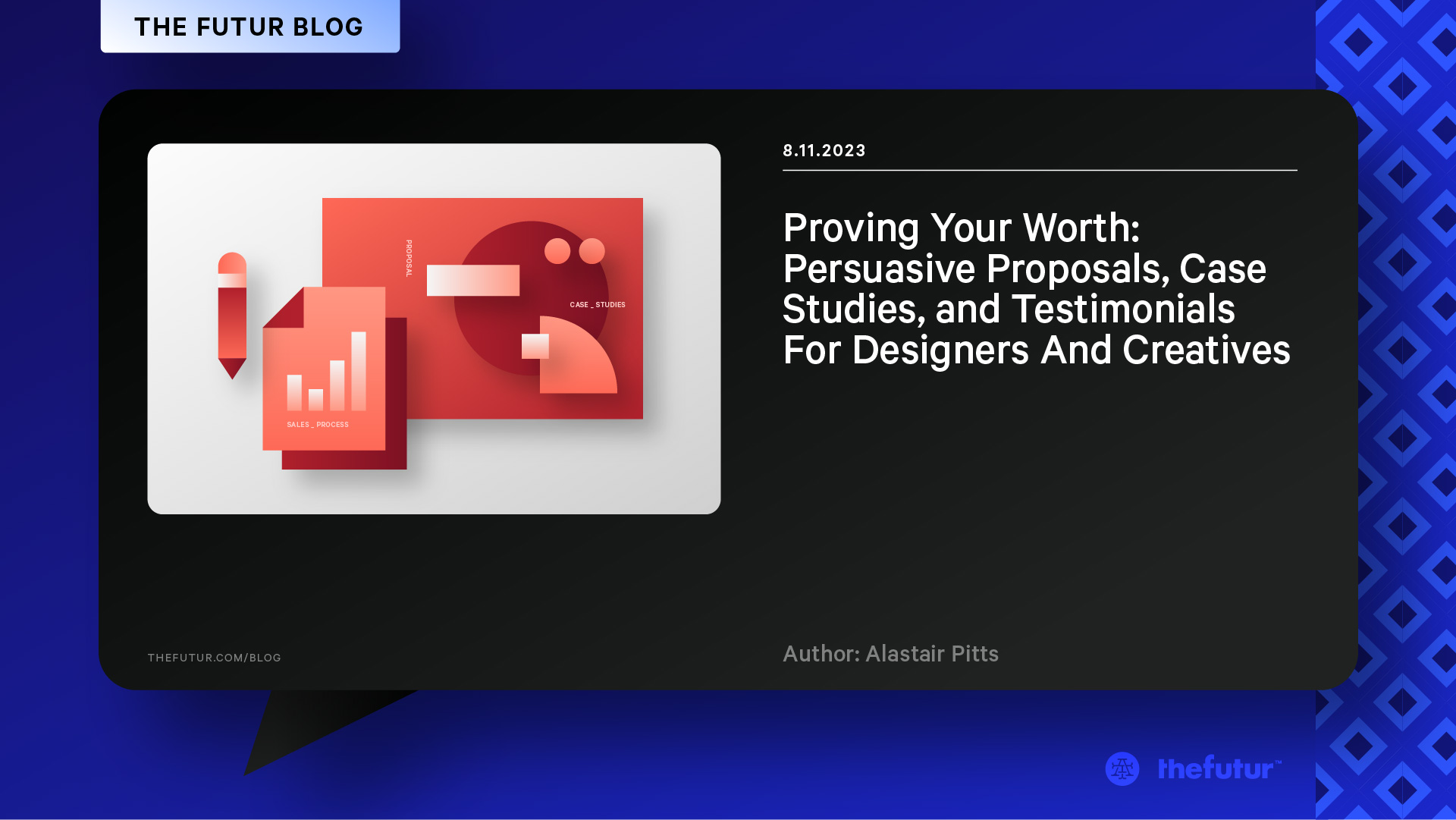 Proving Your Worth: Persuasive Proposals, Case Studies, and Testimonials For Designers And Creatives