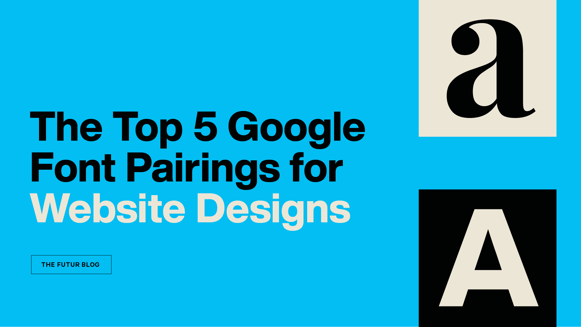The Top 5 Google Font Pairings for Website Designs